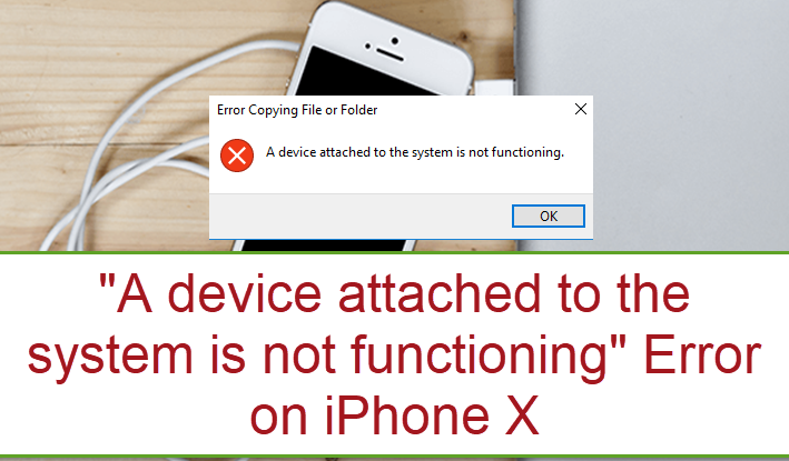 A device attached to the system is not functioning on iPhone X fixed