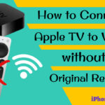 Connect Apple tv Wi-Fi without using original image