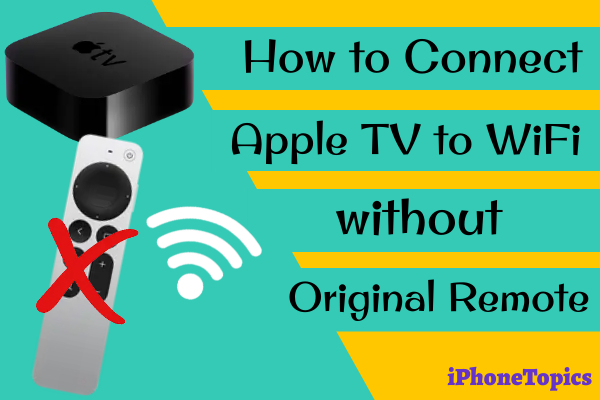 boliger nikkel Lege med How to Connect Apple TV to WiFi without Remote - iPhone Topics