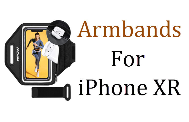 Armbands for iPhone XR