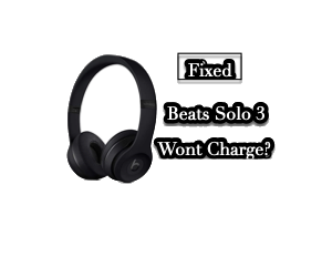 Beats Solo 3 Won't Charge(Fixed)