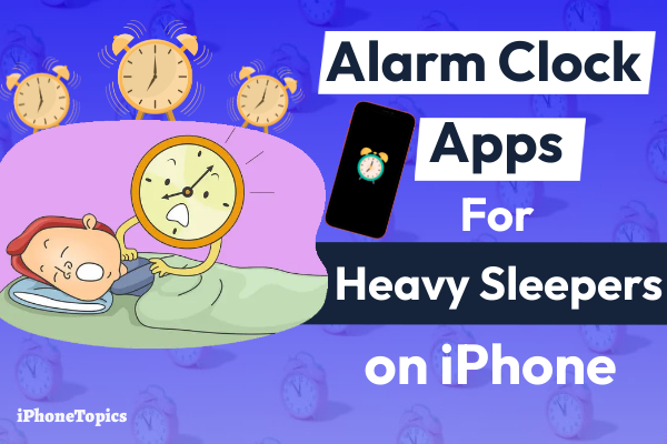 Best Alarm Clock Apps For Heavy Sleepers on iPhone