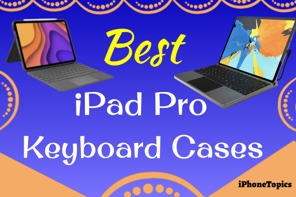 Best iPad pro keyboard cases