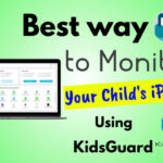 Best Way to monitor your child's iPhone using KidsGuard Pro