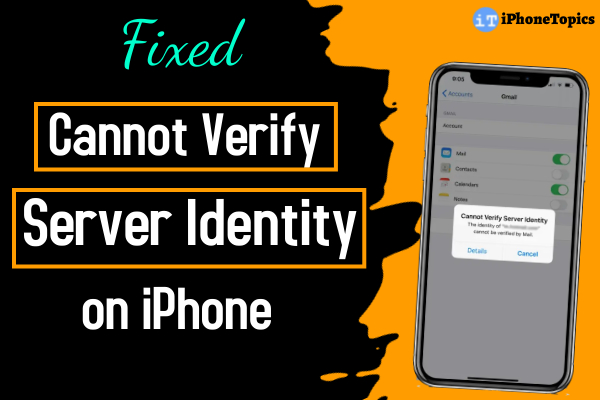 Cannot Verify Server Identity Error on iPhone 