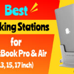 Best MacBook Pro & Air 13, 15, 17 inch Docking Stations