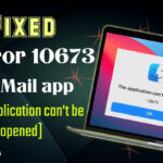 Fixed - Error 10673 on Mail (The application can't be opened)