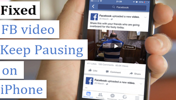 Facebook video keep pausing on iPhone 