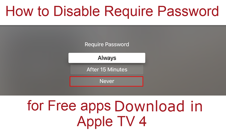 Fix Disable Require Password for Free apps Purchases on Apple TV 4 
