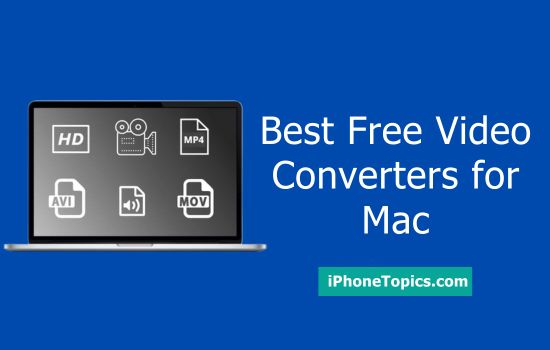 Free Video Converters for Mac