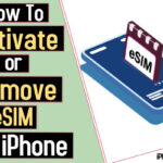How to Activate and Remove eSIM on iPhone and iPad