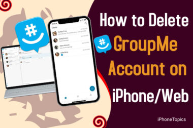 How to Delete GroupMe Account on iPhone and Web