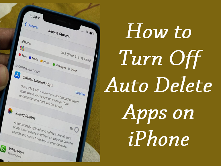 How to Turn Off Auto Delete Apps on iPhone? iPhone Topics