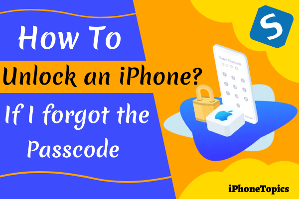 How to unlock iPhone? If I forgot the Passcode 