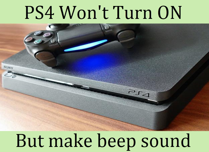 PS4 wont turn on but make beep sound