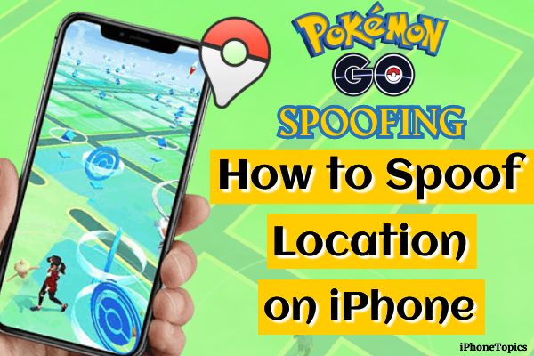 How to spoof location on iPhone for Pokemon Go Spoofing