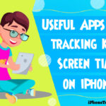 Useful apps for tracking kid's screen time on iPhone