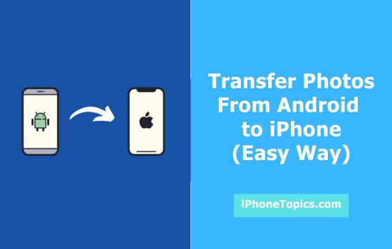 Transfer Photos From Android to iPhone