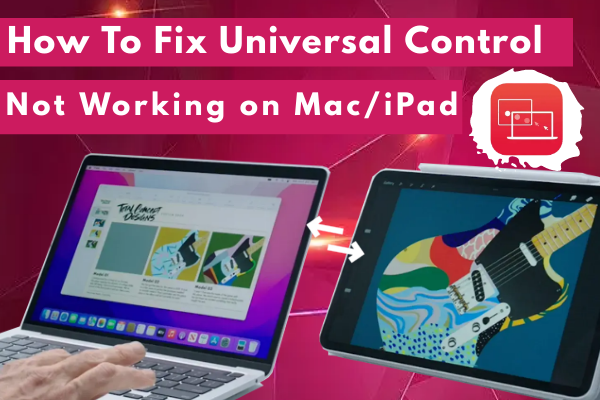 Universal Control Not Working on Mac iPad