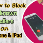 Block the unknown callers on iPhone/iPad