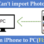 cant import photos from iPhone to Pc