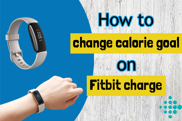How to change calorie goal on Fitbit charge