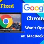 Fixed: Google Chrome Won't Open on MacBook Pro