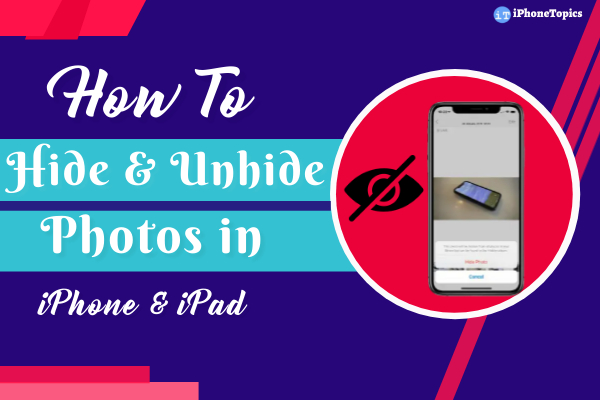 How to hide and unhide photos in iPhone 