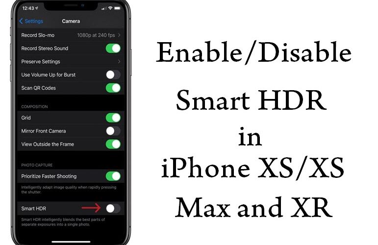 Enable and Disable smart HDR Settings in iPhone xs, xs Max, XR