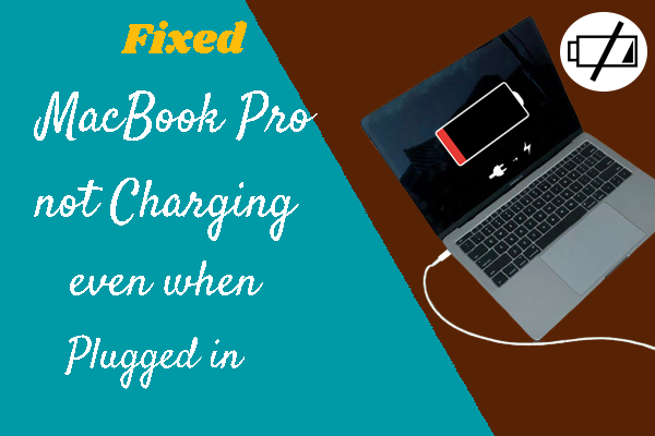 Fixed: MacBook Pro not charging even when Plugged in