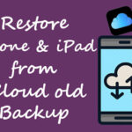 Restore the iPhone in old backup usin iTunes & iCloud