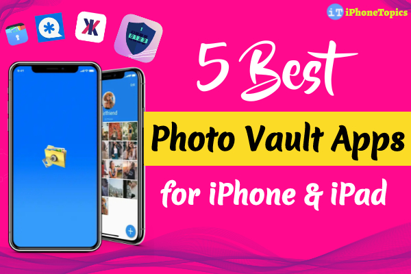 5 Best Photo Vault Apps for iPhone