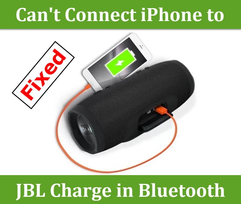 Cannot connect iPhone to JBL charge in Bluetooth