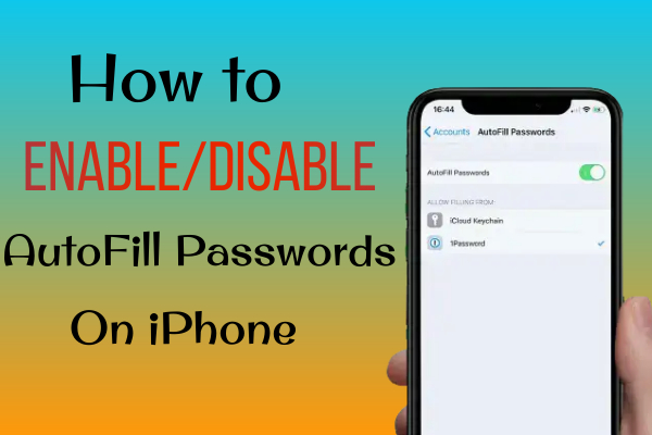 How to Enable/Disable Autofill Password on iPhone