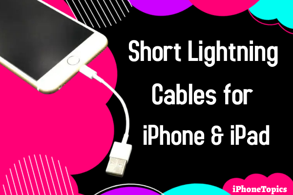 Short lightning cables for iPhone