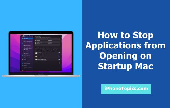 stop apps from opening on startup Mac